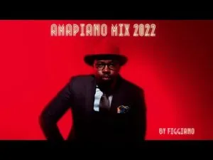 Figgiano – Amapiano Mix 2022 September Ft. Nkosazana Daughter