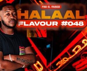 Fiso El Musica – Halaal Flavour Episode 48