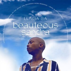 Lunga SA – Beauteous Sandra (Original Mix)