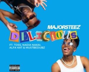 Majorsteez – Delicious Ft. Toss, Nadia Nakai, Alfa Kat, Mustbedubz