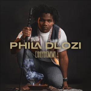Phila Dlozi – Ekhwen Lami Ft. Mthunzi