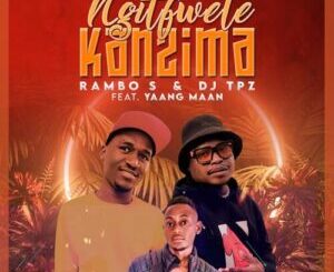 Rambo S & DJ Tpz – Ngitfwele Kanzima Ft. Yaang Maan