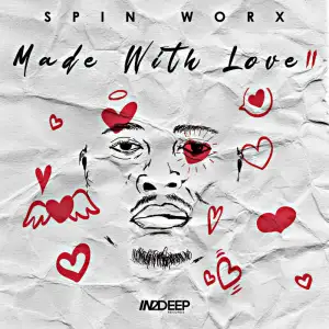 Spin Worx – Made With Love Vol, 2