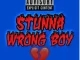 Young Stunna – Wrong Boy
