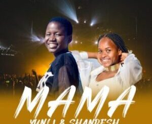 YunLi Lethabo – Mama Ft. Shandesh The Vocalist