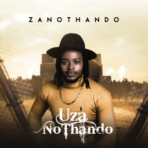 Zano Thando – Mam’Khize