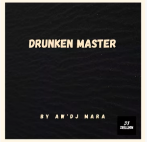 Aw'DJ Mara - Drunken Master (Gospel Gqom)