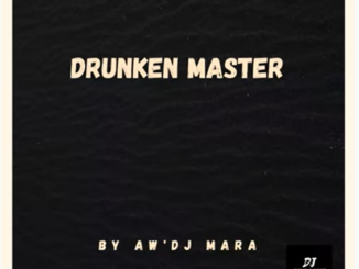 Aw'DJ Mara - Drunken Master (Gospel Gqom)