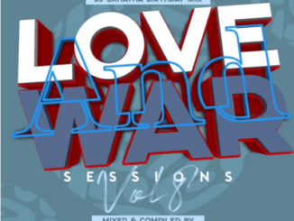 Djy Kgotso 28 – Love and War Sessions Vol. 11