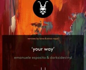Emanuele Esposito & Darksidevinyl – Your Way (Enoo Napa Afro Mix)