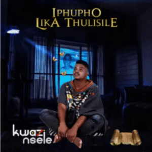 Kwazi Nsele – Itekisi Lothando