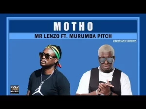 Mr Lenzo – Motho (Original Audio) Murumba Pitch