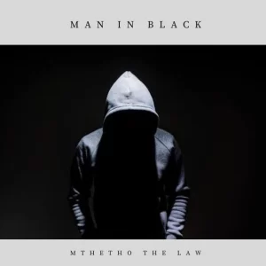 Mthetho The Law – Man In Black (Main Mix)