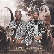 Prayer Warriors, Ntsika & DrumPope – YEHLA MOYA