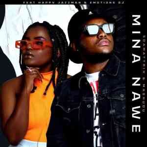Soa Mattrix & Mashudu – Mina Nawe Ft. Happy Jazzman & Emotions DJ