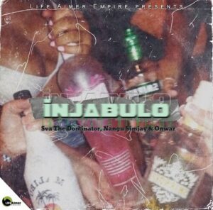 Sva The Dominator, Nangu Simjay & Onwar – Injabulo