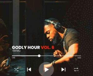 TekniQ – Godly Hour Vol.6 Mix