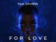 Tempo & Citizen Deep – For Love Ft. Savana