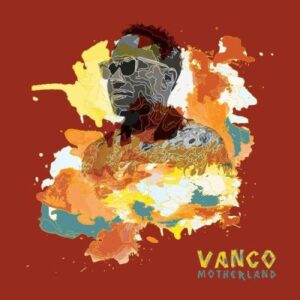 Vanco – Motherland