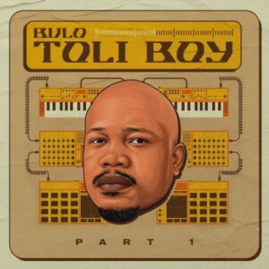 Bulo – Toliboy (Part 1)