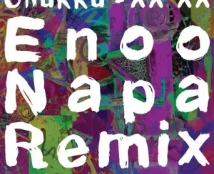 Chukku – XX XX (Enoo Napa Remix)