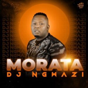DJ Ngwazi – Morata