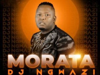 DJ Ngwazi – Morata