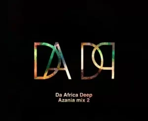 Da Africa Deep – Azania Mix 2