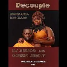 DeCouple DJ Sunco & Queen Jenny – Monna Wa Mokhaba