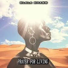 Dlala Chass – ‎Prayer For Living