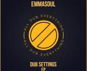 Emmasoul – Dub Settings