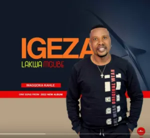 Igeza LakwaMgube – Wagqoka kahle