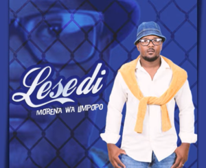 Morena Wa Limpopo – Lesedi