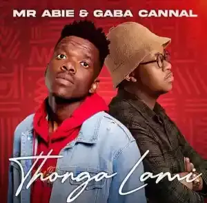 Mr Abie & Gaba Cannal – Thongo Lami