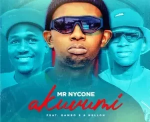 Mr Nycone – Akuvumi Ft. Nelloh & Rambo S