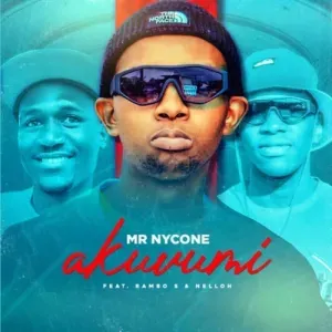 Mr Nycone – Akuvumi Ft. Nelloh & Rambo S 