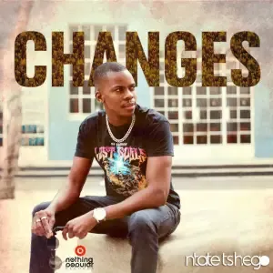 Ntate Tshego – Changes 