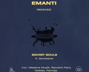 Secret Souls – Emanti (Pamoja Remix) Ft. Senetisiwe