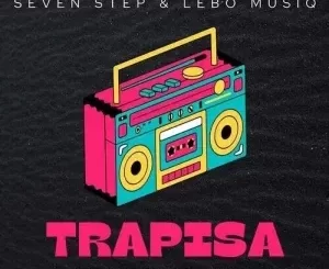 Seven Step & Lebo Musiq – Trapisa Ft. PureVibe