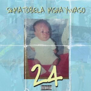 Skmatobela Mshaywaso – 24