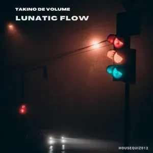 Takino De Volume – Lunatic Flow