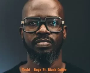 Toshi – Buya Ft. Black Coffee (ZainmusiQ Remake)