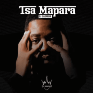 DJ DADAMAN – Tsa Mapara
