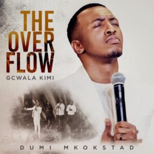 Dumi Mkokstad – Ngaphandle Kwakho Medley
