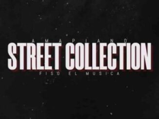 Fiso El Musica – Amapiano Street Collection
