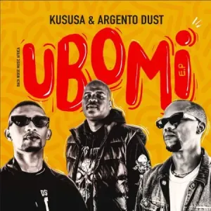 Kususa & Argento Dust – Ubomi