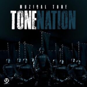 Muziqal Tone – Tone Nation
