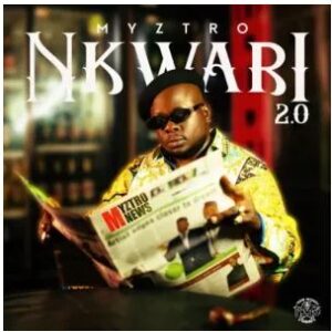 Myztro – Nkwari 2.0