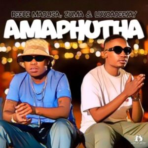 Reece Madlisa & Zuma Ft. LuuDadeejay – Amaphutha