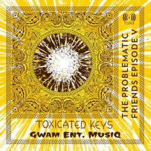 Toxicated Keys & Gwam Ent MusiQ – Backspace (K.O.R.M.)